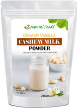 Photo of front of 1 lb bag of Creamy Vanilla Cashew Milk Powder Nuts & Seeds Z Natural Foods 